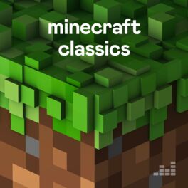 Minecraft classics - Level Up Your Playlist: Best Video Game Music Ever